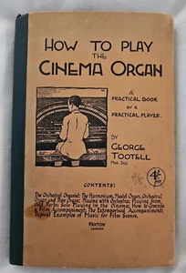 Libro pratico per organo cinema del giocatore pratico George Tootell RARO - Foto 1 di 16