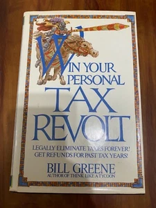 Win Your Personal Tax Revolt by Bill Greene 1981 HC/DJ - Picture 1 of 6