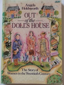 Out Of The Dolls House: The Story of Women in the Twentieth Century - BBC Series - Picture 1 of 2
