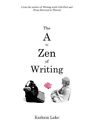 The A to Zen of Writing by Lake, Kathrin, Brand New, Free shipping in the US