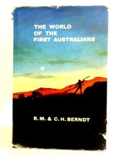 The World of the First Australians (Berndt and Berndt - 1964) (ID:68562)