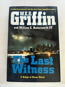 Last Witness by W. E. B. Griffin and William E. Butterworth IV 2013, Hardcover - Picture 1 of 6