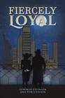  Fiercely Loyal by Deborah Ettinger  NEW Paperback