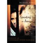 Speaking in Images: Interviews with Contemporary Chines - Paperback NEW Berry, M