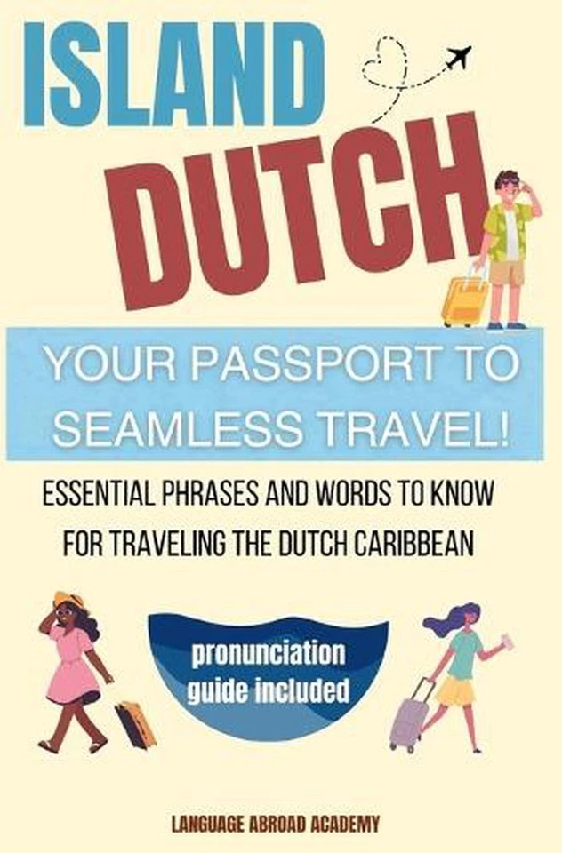 Island Dutch: Your Passport to Seamless Travel: Essential Phrases and Words to K - Image 1 of 1