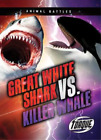 Thomas K Adamson Great White Shark vs. Killer Whale (Taschenbuch) Animal Battles