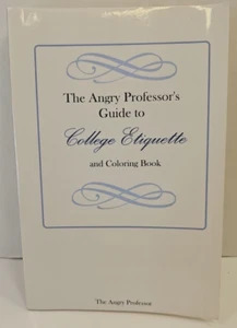 The Angry Professor's Guide to College Etiquette and Coloring Book by The Angry - Bild 1 von 8