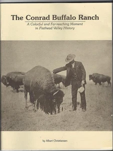 Conrad Buffalo Ranch Flathead Valley Albert Christiansen 1991 Montana History - Picture 1 of 1