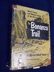 The Bonanza Trail by Muriel Sibell Woile  HB/DJ 1961 edition