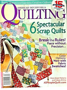 BH&G American Patchwork & Quilting Magazine #9115th Anniversary Apr 2008 SCRAPS - Bild 1 von 9
