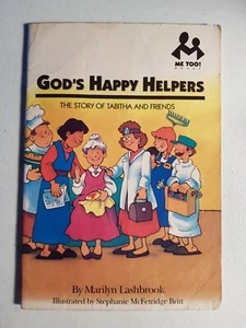 Me Too! Book - God's Happy Helpers The Story Of Tabitha & Friends 1997 Lashbrook - Imagen 1 de 8