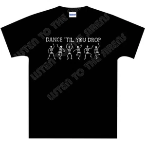 Dance Til You Drop UNISEX T-Shirt - BRAND NEW - Alternative, Punk, Goth, Skulls - Picture 1 of 1