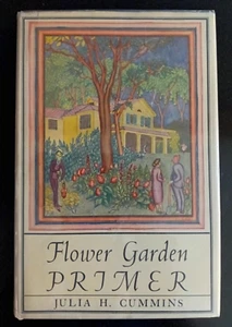 Flower Garden Primer by Julia H. Cummins (1936, hardcover) First ed, illustrated - Foto 1 di 9