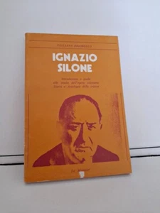 Ignazio Silone. Guida allo studio - G. Rigobello; ed. Le Monnier 1989 - Foto 1 di 5