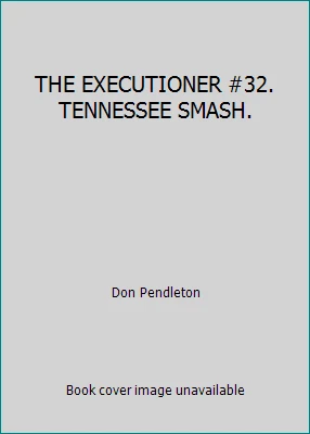 THE EXECUTIONER #32. TENNESSEE SMASH. by Don Pendleton - Image 1 of 1