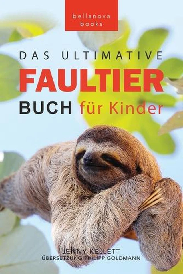 Faultier Bcher Das Ultimative Faultier Buch fr Kinder: 100+ Faultier Fakten, Fot - Image 1 of 1