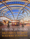 Großbritanniens 100 beste Bahnhöfe von Jenkins, Simon