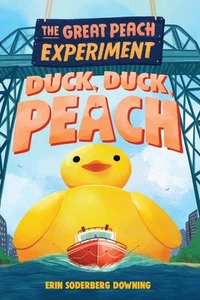 The Great Peach Experiment 4: Duck, Duck, Peach by Erin Soderberg Downing Paperb - Picture 1 of 1