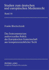Frauke Blechsch Das Instrumentarium audiovisueller Politik der Eur (Taschenbuch)
