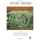 Vital Signs: Psychological Responses To Ecological Cris - Paperback New Mary-Jay