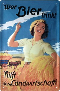 WER BIER TRINKT HILFT DER LANDWIRTSCHAFT Bäuerin BLECHSCHILD 20 x 30 PRÄGUNG