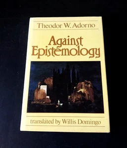 Theodor W. Adorno - Against Epistemology - First MIT Press Edition 1983 - Imagen 1 de 6