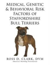Medical, Genetic & Behavioral Risk Factors Of Staffordshire Bull Terriers