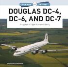 Wolfgang Borgmann Douglas DC-4, DC-6, and DC-7 (Gebundene Ausgabe)