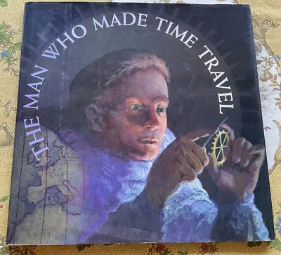 The Man Who Made Time Travel by Kathryn Lasky  HC 2003 First Edition - Image 1 of 2