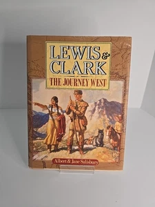LEWIS & CLARK THE JOURNEY WEST BY ALBERT & JANE SALISBURY HARDCOVER - Bild 1 von 15