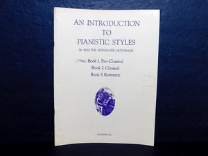 Piano Music Book "An Introduction To Pianistic Styles" by MM Motchane Ex. Vtg. C - Picture 1 of 7