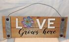 COUNTRY HOME GARDEN DECOR WOODEN SIGN - "LOVE GROWS HERE" -