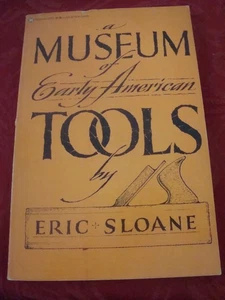1973 A Museum of Early American Tools by Eric Sloane Softcover BOOK - Picture 1 of 3