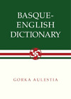 Gorka Aulestia Basque-English Dictionary (Tapa Blanda) Basque Series