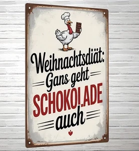 Blechschild Weihnachten Gans Diät Schokolade lustig Geschenk Spruch Spaß (D99) - Bild 1 von 2