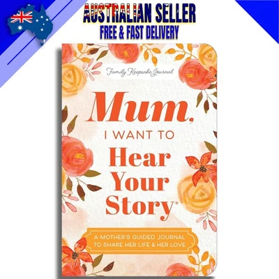 Mum, I Want to Hear Your Story (Expanded Edition): a Mother'S Guided Journal to - image 1 of 4