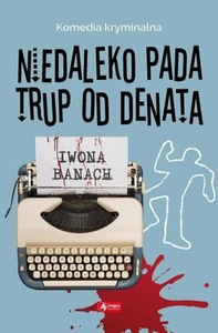 Iwona Banach - Niedaleko pada trud od denata (polish book) - Imagen 1 de 1