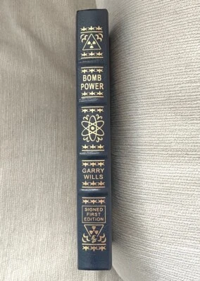 SIGNED #241/950 Easton Press BOMB POWER Garry Wills ATOMIC POLITICS post-WW2 - Image 1 of 4