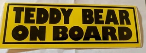 Vintage "TEDDY BEAR ON BOARD" bumper sticker 1980s, yellow, black NOS HTF RARE - Picture 1 of 2