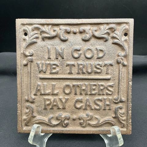 Cast Iron Sign plaque IN GOD WE TRUST you PAY CASH Funny Home Garden Wall Decor Cover