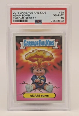 2013 Topps Garbage Pail Kids Chrome ADAM Bomb #8a PSA 10 GEM MINT - Image 1 of 2