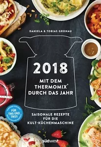 Mit dem Thermomix ® durch das Jahr 2018 - Kalender Wandkalender Rezepte - Picture 1 of 1