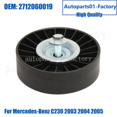 2712060019 Drive Belt Deflection Pulley For Mercedes-Benz C230 2003 2004 2005 - Image 1 of 4