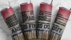F*CK AROUND AND FIND OUT BULLETS 20 OZ STAINLESS STEEL TUMBLER CUP + LID & STRAW - Picture 1 of 4