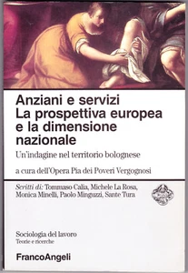 LIBRO • Anziani e Servizi La Prospettiva Europea e la dimensione Nazionale ITA - Picture 1 of 1