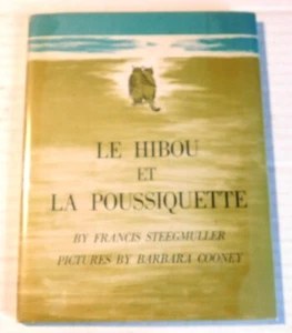 LE HIBOU ET LA POUSSIQUETTE von Francis Steegmüller - ILLUS. von BARBARA COONEY - Bild 1 von 4