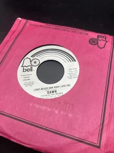 DAWN I CAN'T BELIEVE HOW MUCH I LOVE YOU / TIE A YELLOW 45 RPM RECORD 027 - Picture 1 of 2