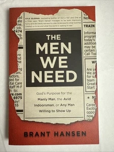 Men We Need : God's Purpose for the Manly Man By Brant Hansen New Softcover - Imagen 1 de 3