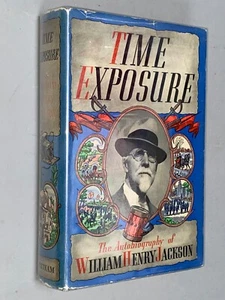 ZEITBELICHTUNG Autobiographie von William Henry Jackson [1940 2. Wichtel] HB mit d/j - Bild 1 von 24