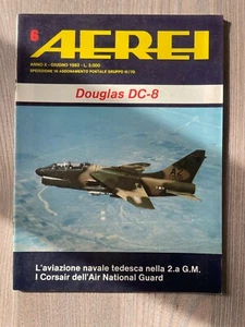 AEREI n. 6 giugno 1982 Douglas DC-8 - L'aviazione navale tedesca nella 2.a G.M. - Picture 1 of 1